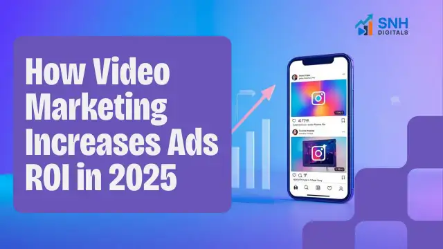 How Video Marketing Boosts Performance Ads ROI in 2025