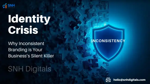 The Identity Crisis: Why Inconsistent Branding is Your Business’s Silent Killer